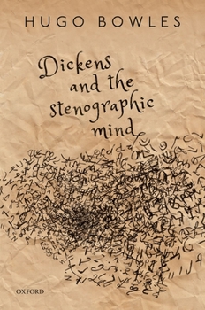 Hardcover Dickens and the Stenographic Mind Book