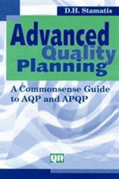 Hardcover Advanced Quality Planning (C): A Commonsense Guide to Aqp and Apqp Book