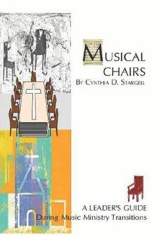 Paperback Musical Chairs: A Leader's Guide During Music Ministry Transitions Book