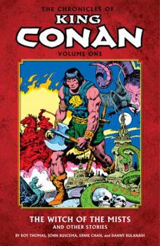 Paperback Chronicles of King Conan Volume 1: The Witch of the Mists and Other Stories Book