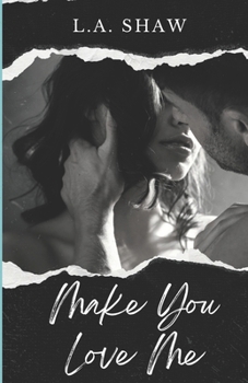 Paperback Make You Love Me: Make You Series Book 1 Book