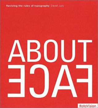 Hardcover About Face: Reviving the Rules of Typography Book