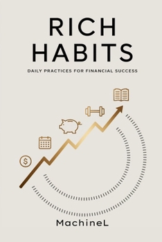 Paperback Rich Habits: Daily Practices for Financial Success Book