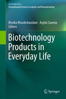 Hardcover Biotechnology Products in Everyday Life Book