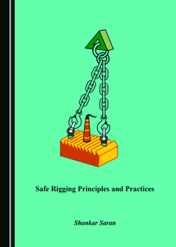 Hardcover Safe Rigging Principles and Practices Book