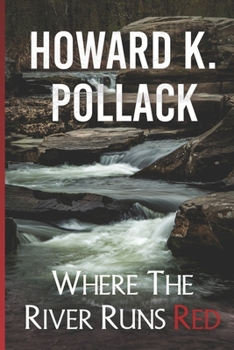 Where the River Runs Red