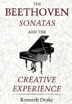 Hardcover The Beethoven Sonatas and the Creative Experience Book