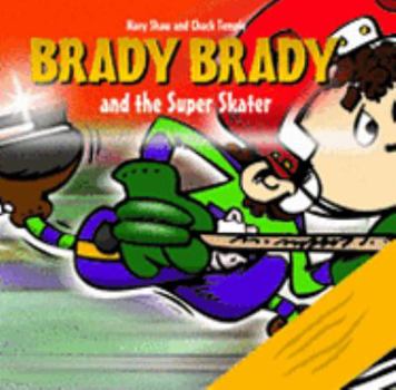 Brady Brady: And the Super Skater - Book  of the Brady Brady