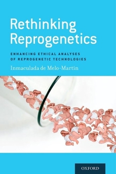 Hardcover Rethinking Reprogenetics: Enhancing Ethical Analyses of Reprogenetic Technologies Book