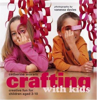 Paperback Crafting with Kids: Creative Fun for Children Aged 3-10 Book
