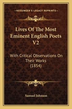 Paperback Lives Of The Most Eminent English Poets V2: With Critical Observations On Their Works (1854) Book