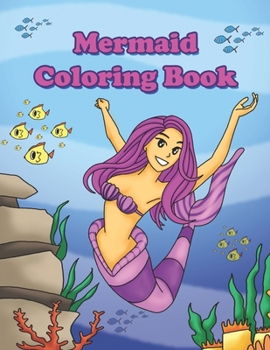 Paperback Mermaid Coloring Book: For Kids Ages 4-8 25 Cute Designs to Color With Dolphins, Mermaids, and Sea Creatures Book