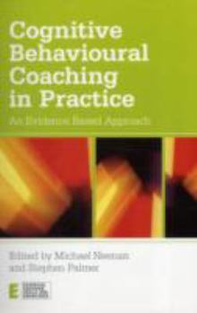 Paperback Cognitive Behavioural Coaching in Practice: An Evidence Based Approach Book