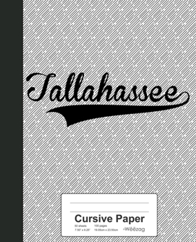 Paperback Cursive Paper: TALLAHASSEE Notebook Book