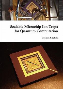 Paperback Scalable Microchip Ion Traps for Quantum Computation Book