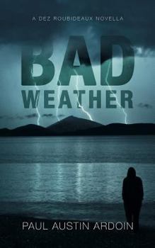 Paperback Bad Weather: A Dez Roubideaux Novella Book