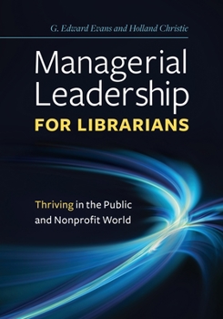 Paperback Managerial Leadership for Librarians: Thriving in the Public and Nonprofit World Book