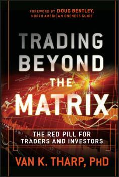 Hardcover Trading Beyond the Matrix: The Red Pill for Traders and Investors Book