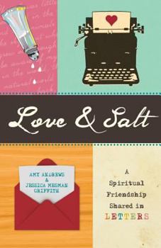 Paperback Love & Salt: A Spiritual Friendship Shared in Letters Book