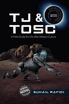 TJ & Tosc: A Field Guide for Life After Western Culture