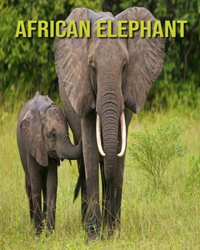 Paperback African elephant: Fun Learning Facts About African elephant Book