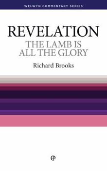 Paperback Wcs Revelation: The Lamb Is All the Glory Book