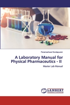 Paperback A Laboratory Manual for Physical Pharmaceutics - II Book