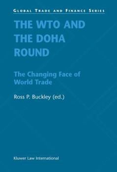 Hardcover The Wto and the Doha Round: The Changing Face of World Trade Book