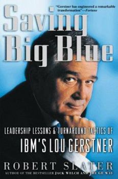 Hardcover Saving Big Blue: Leadership Lessons and Turnaround Tactics of IBM's Lou Gerstner Book