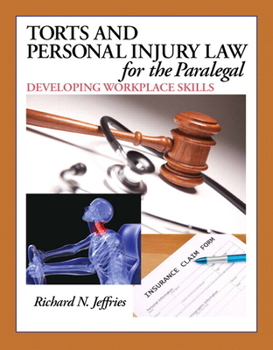 Hardcover Torts and Personal Injury Law for the Paralegal: Developing Workplace Skills Book