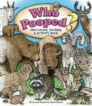 Paperback Who Pooped? Field Guide, Journal & Activity Book