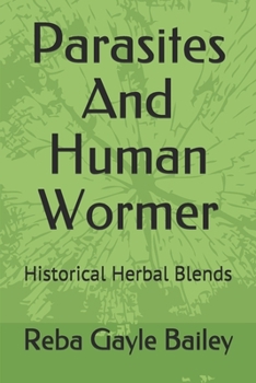 Paperback Parasites And Human Womer: Historical Herbal Blends Book