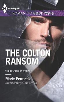 The Colton Ransom - Book #1 of the Coltons of Wyoming