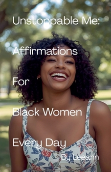 Paperback Unstoppable Me: Affirmations For Black Women Every Day Book
