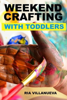 Paperback Weekend Crafting With Toddlers Book