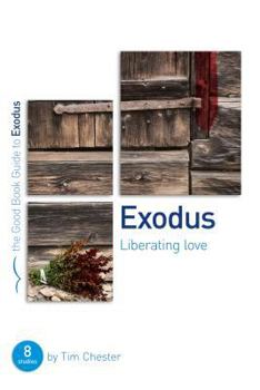 Paperback Exodus: Liberating Love: Eight Studies for Individuals or Groups Book