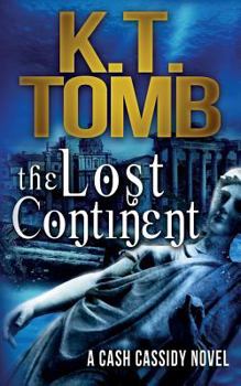 The Lost Continent - Book #2 of the Cash Cassidy Adventure