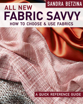 Paperback All New Fabric Savvy: How to Choose & Use Fabrics Book
