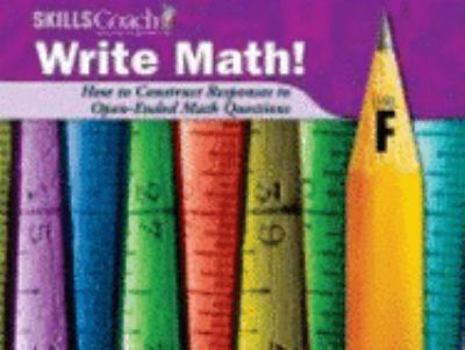 Paperback How to Contstruct Responses to Open-ended Math Questions (SKILLS COACH WRITE MATH) Book