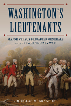 Hardcover Washington's Lieutenants: Generals in the Revolutionary War Book