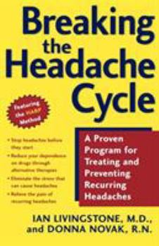 Paperback Breaking the Headache Cycle: A Proven Program for Treating and Preventing Recurring Headaches Book