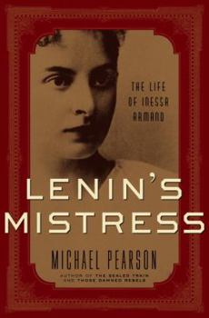 Hardcover Lenin's Mistress: The Life of Inessa Armand Book