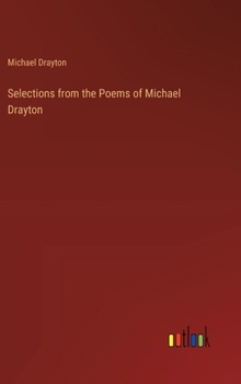 Hardcover Selections from the Poems of Michael Drayton Book