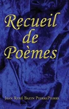 Recueil de Poèmes (French Edition)