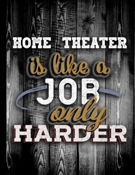 Home Theater Is Like A Job Only Harder: Personalised Gift for Coworker Friend Customized Hobby Lover Gifts  2020 Calendar Daily Weekly Monthly Planner Organizer