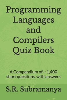 Paperback Programming Languages and Compilers Quiz Book: A Compendium of 1,400 short questions, with answers Book