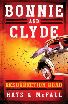 Paperback Bonnie and Clyde: Resurrection Road Book