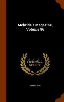 Mcbride's Magazine, Volume 86...