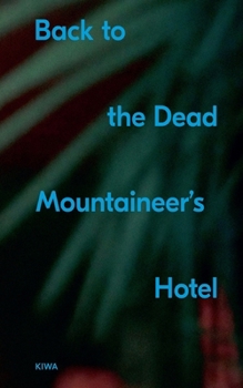 Paperback Back to the Dead Mountaineer's Hotel Book