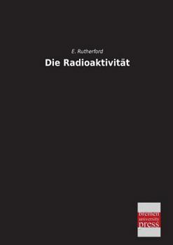 Paperback Die Radioaktivitat [German] Book